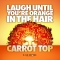 Carrot Top 3