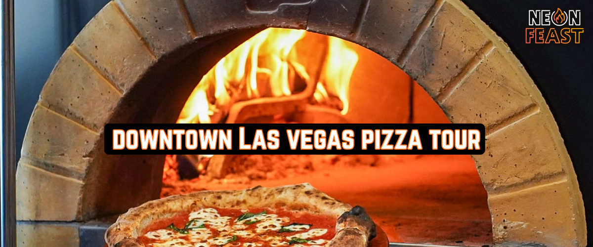 Downtown Las Vegas Pizza Tour